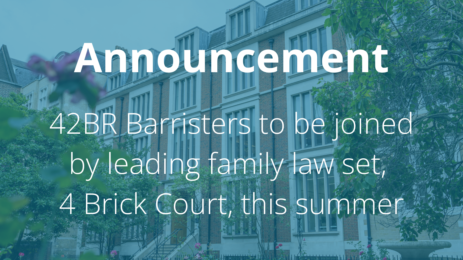 42BR Barristers to be joined by leading family law set, 4 Brick Court, this summer