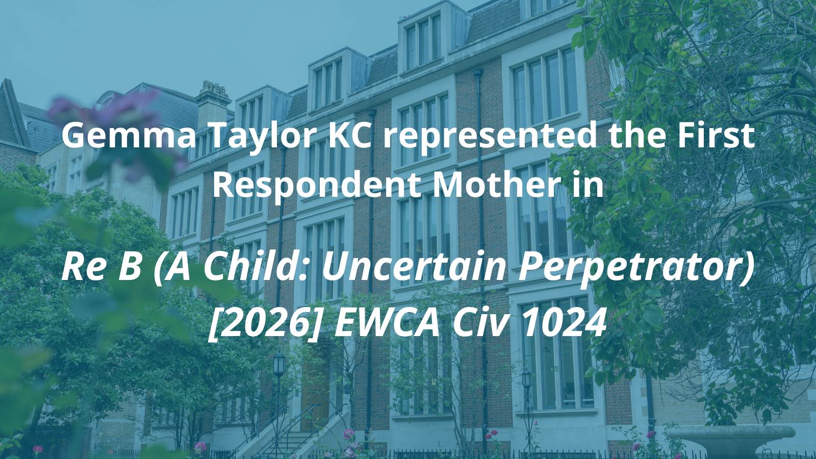 Re B (A Child: Uncertain Perpetrator) [2026] EWCA Civ 1024