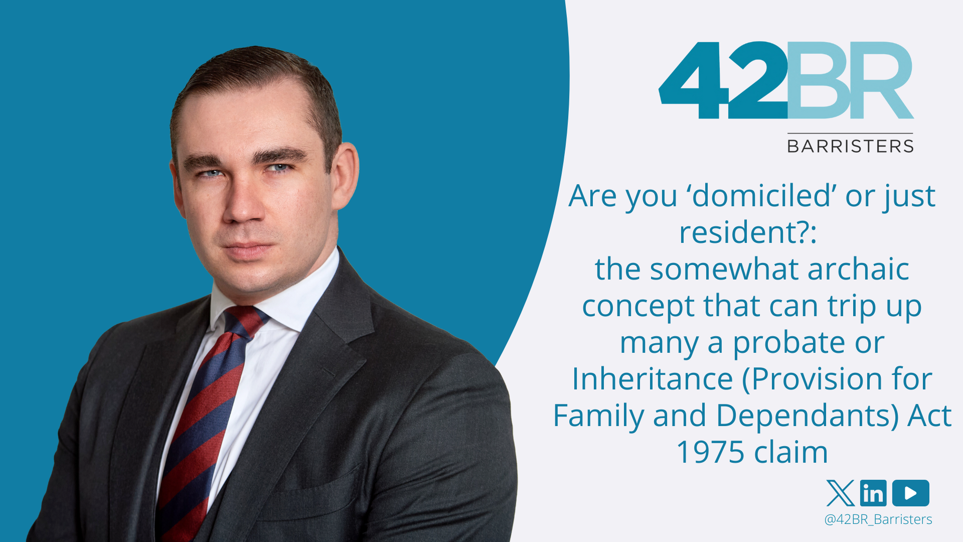Are you ‘domiciled’ or just resident?: the somewhat archaic concept that can trip up many a probate or Inheritance (Provision for Family and Dependants) Act 1975 claim